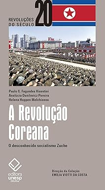 A Revolucao Coreana O desconhecido social Paulo G. Fagundes Visentini